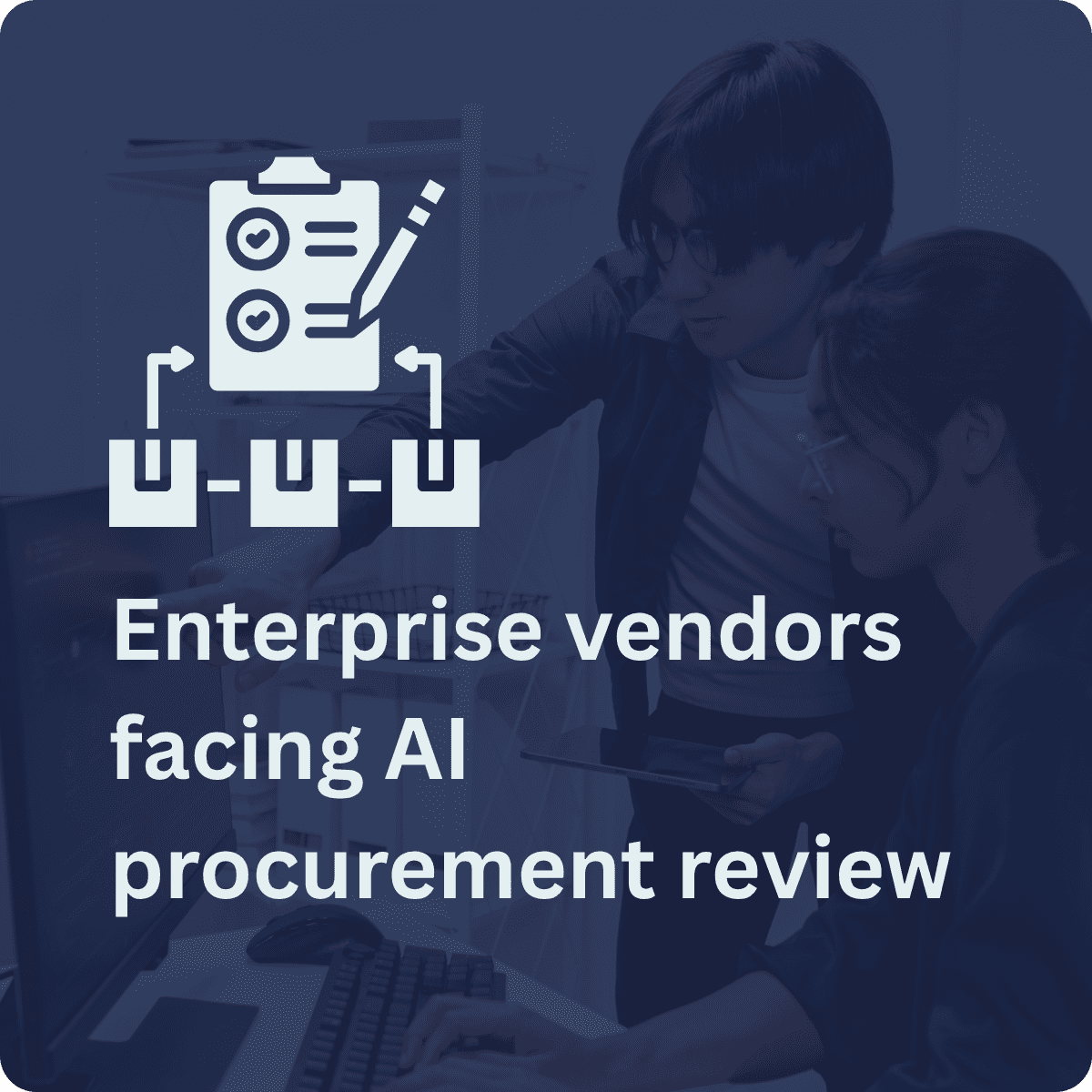 Enterprise-vendors-facing-AI-procurement-review-